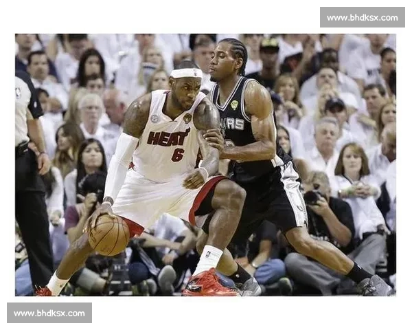 回顾总决赛马刺与热火巅峰对决解析两队攻防较量与胜负关键全景视角